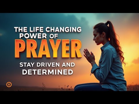 I Tested the Life Changing Power of Prayer