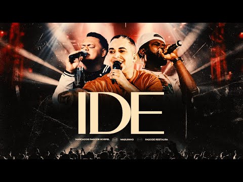 Ide | Waguinho, Marcados Pagode Gospel, Pagode Restaura