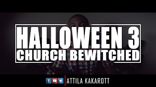 Halloween 3: Church Bewitched | SFP