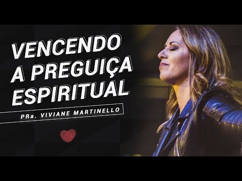 Vencendo a preguiça espiritual - Pra. Viviane Martinello | ABBA PAI CHURCH