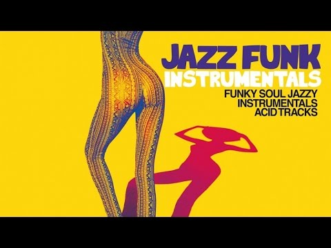 Best Acid Jazz and Funky Instrumental - 2 H. Non stop