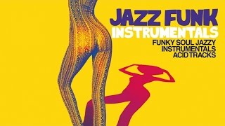 Best Acid Jazz and Funky Instrumental - 2 H. Non stop
