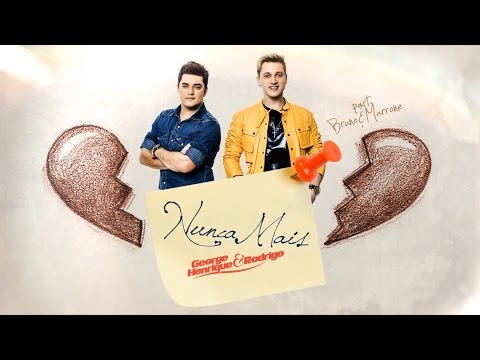 George Henrique e Rodrigo pt. Bruno e Marrone - Nunca mais (Lyric Video)