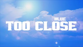 Blue - Too Close (Lyrics)
