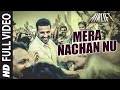'Mera Nachan Nu' FULL VIDEO SONG | AIRLIFT | Akshay Kumar, Nimrat Kaur | T-Series