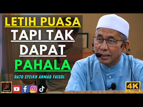 Dato Syeikh Ahmad Faisol - LETIH PUASA TAPI TAK DAPAT PAHALA