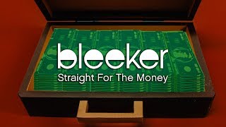 Bleeker - Straight For The Money (Official Music Video)