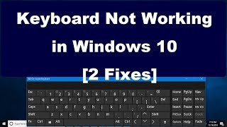 Keyboard Not Working in Windows 10   [2 Fixes]