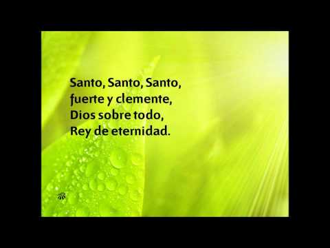 061 Santo Santo Santo Dios omnipotente.wmv