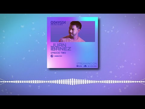 ODEYSSE SESSIONS EP 002  | JUAN IBANEZ