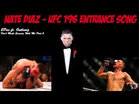 Nate Diaz - UFC 196 entrance song