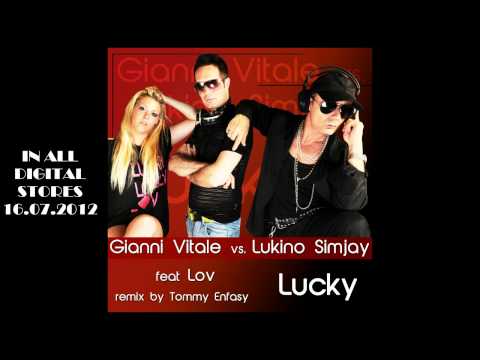 Gianni Vitale vs Lukino Simjay feat. Lov - Lucky -