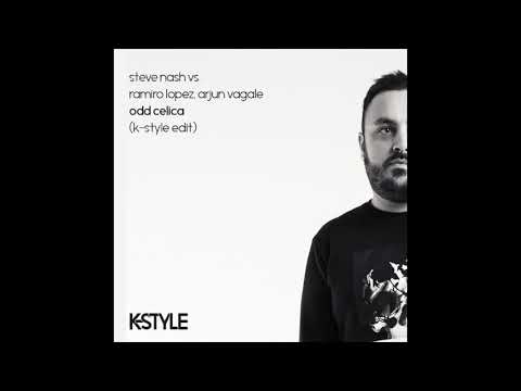 Steve Nash Vs. Ramiro Lopez, Arjun Vagale - Odd Cellica (K-Style Bootleg Edit) [FREE DOWNLOAD]