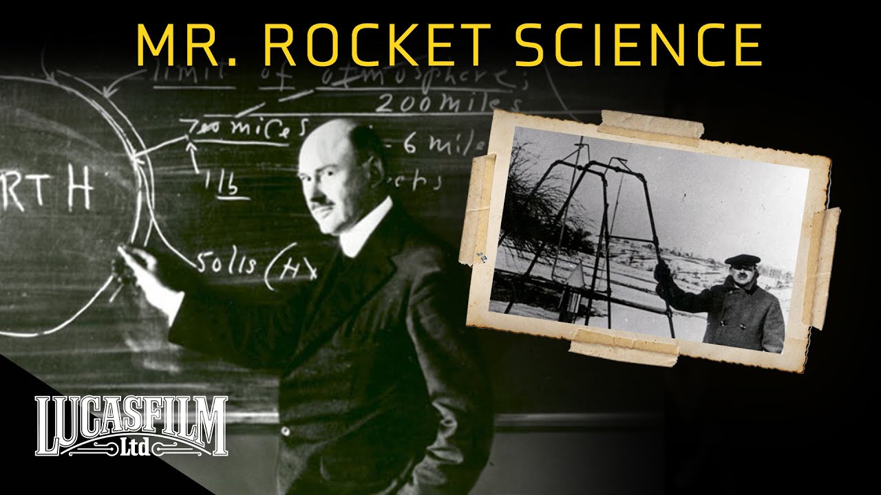 Robert Goddard: Mr. Rocket Science | Historical Documentary | Lucasfilm