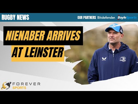 NIENABER ARRIVES AT LEINSTER! | Rugby News