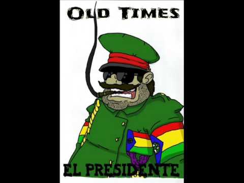 Old Times - El Presidente