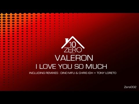 Valeron - I Love You So Much (Tony Loreto Remix) Zero002