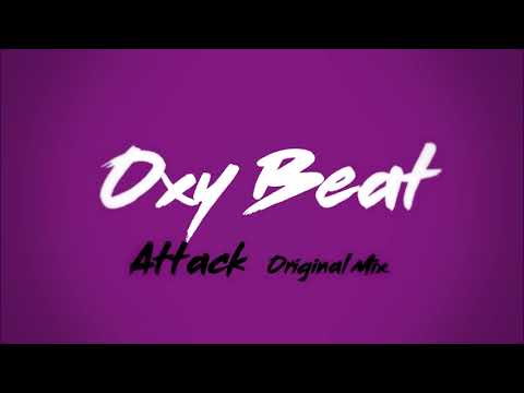 Oxy Beat - Attack (Original Mix)