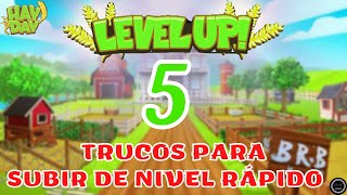 ✅¡5 TRUCOS PARA SUBIR DE NIVEL RÁPIDO EN HAY DAY QUE NO PUEDES PERDERTE!✅