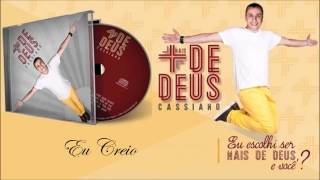 Cassiano (CD Mais de Deus) 07. Eu Creio - By Prestone ヅ