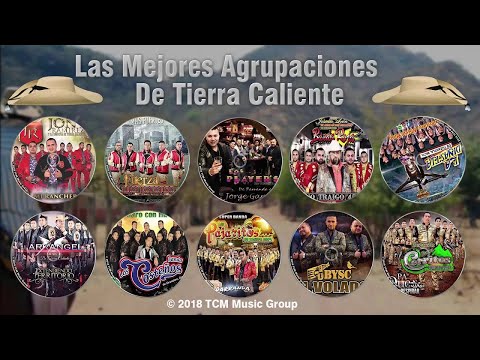 Las Mejores Agrupaciones De Tierra Caliente 2018 // Parte 1