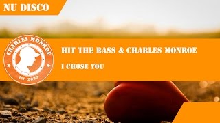 Hit The Bass & Charles Monroe - I Chose You