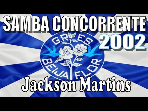 Beija-Flor 2002 - Samba Concorrente: Intérprete: Jackson Martins