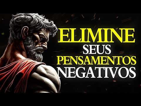 COMO ELIMINAR os PENSAMENTOS NEGATIVOS e SILENCIAR o RUÍDO MENTAL | ESTOICISMO 🏛️