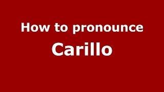 How to pronounce Carillo