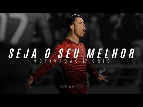 O SEU MELHOR - Motivação com CRISTIANO RONALDO (CR7 MOTIVACIONAL)