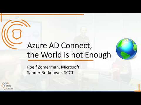 Azure AD Connect, The World Is Not Enough - YouTube