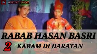 Download lagu RABAB HASAN BASRI - KARAM DI DARATAN VOL 2 mp3