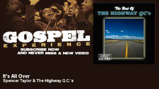 Spencer Taylor & The Highway Q.C.'s - It's All Over - Gospel