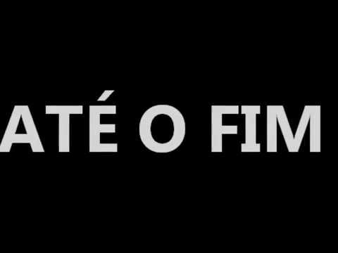 Até O Fim video