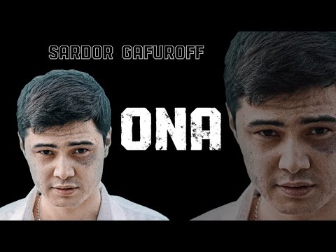 Sardor Gafuroff - Ona! (Hotira)