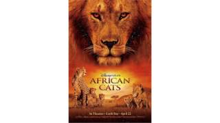 African Cats Soundtrack - End Titles - Nicholas Hooper