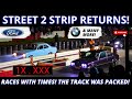 STREET 2 STRIP IS BACK Times Included Killarney Raceway