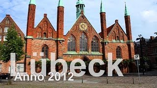 preview picture of video 'Lübeck Anno 2012'