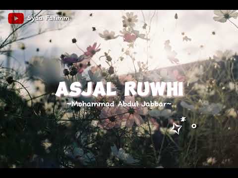 Asjal Ruwhi - Mohamad Abdul Jabbar ~ [ Slowed + Reverb ]