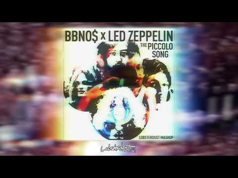 BBNO$ vs. Led Zeppelin - The Piccolo Song (lobsterdust mashup)