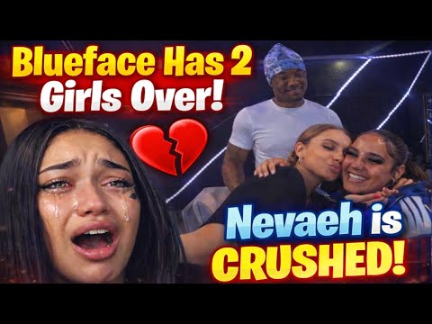 Blueface Has 2 Girls Over & Nevaeh Is In Indiana Heartbroken 💔 