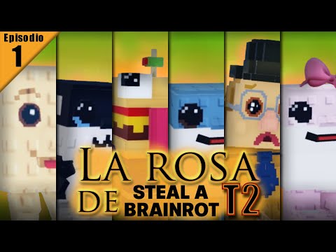 The Rose of Steal in Brainrot ep.1 T2 YT