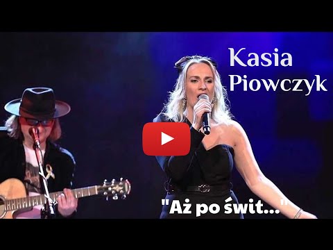 Kasia Piowczyk  ,,AŻ PO ŚWIT"