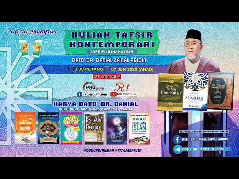Kuliah Tafsir Kontemporari Dato' Dr. Danial Zainal Abidin (5:41) [07 JUN 2020]