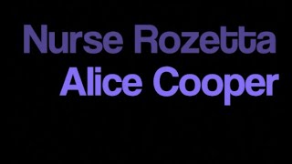 Alice Cooper Nurse Rozetta karaoke onscreen lyrics