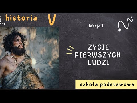 Historia klasa 5 [Lekcja 1 - Życie pierwszych ludzi]