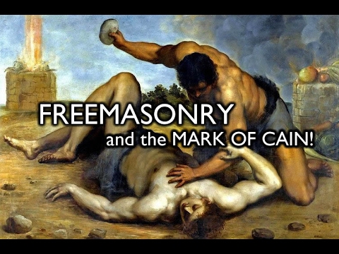 FREEMASONRY and THE MARK OF CAIN throughout History