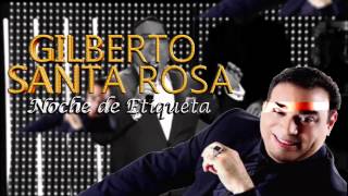 Una noche de Gala con Gilberto Santa Rosa Viernes 3 de Julio
