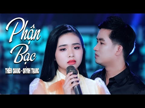 Phận Bạc - Thiên Quang ft Quỳnh Trang [MV Official]