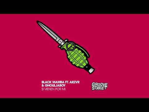 Black Mamba - Si Vienen Por Mi ft. Arzvr & Ghouljaboy